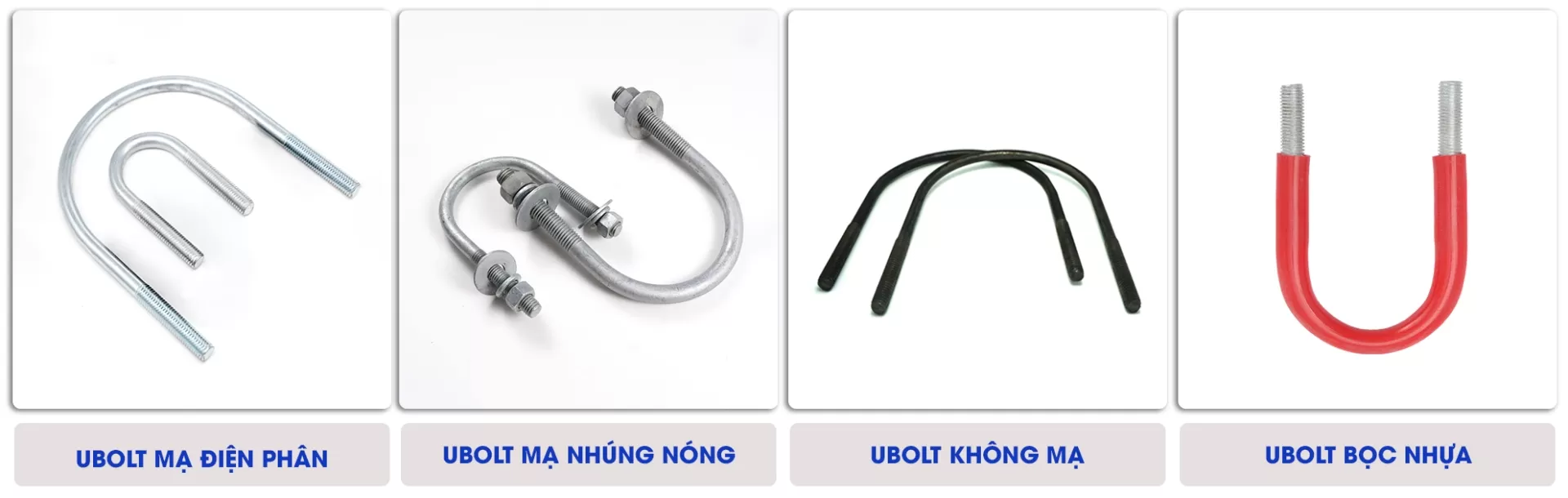 Ubolt mạ điện phân, Ubolt nhúng nóng, Ubolt không mạ, Ubolt bọc nhựa